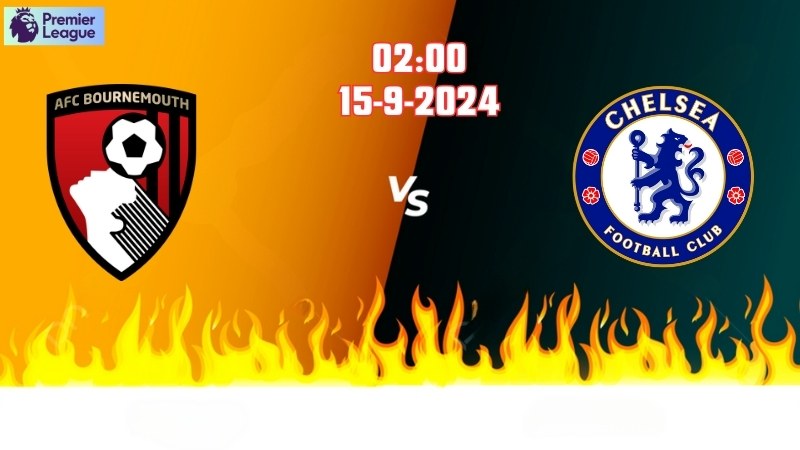 Soi kèo bóng đá Bournemouth vs Chelsea 02h00 ngày 15/9