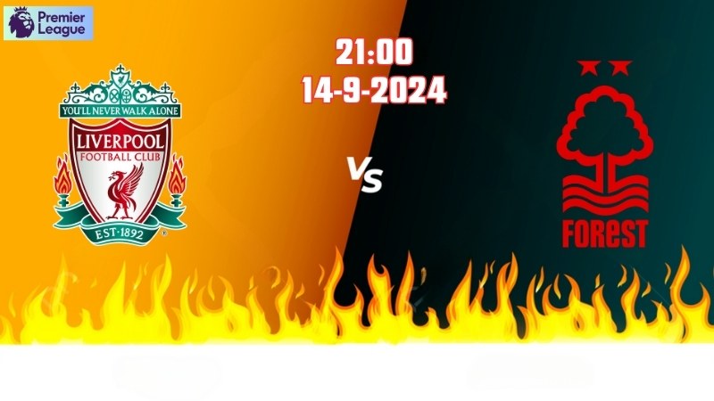 Soi kèo bóng đá Liverpool vs Nottingham 21h00 ngày 14/9